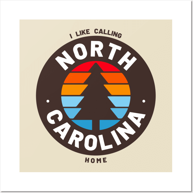 I Like Calling North Carolina Home Wall Art by Contentarama